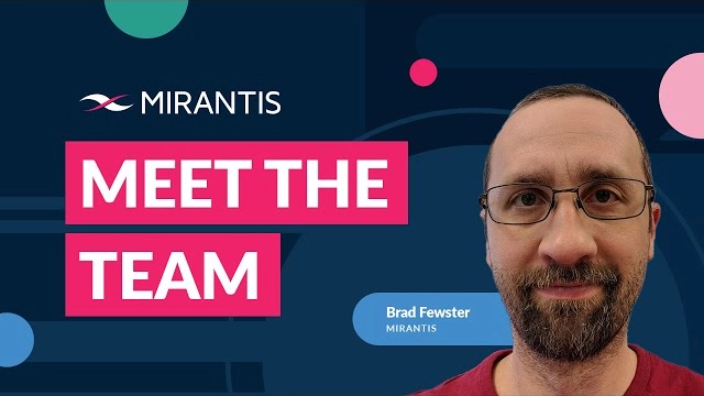 A "Meet the Team" graphic for Mirantis features Brad Fewster's headshot against a dark blue, dotted background.